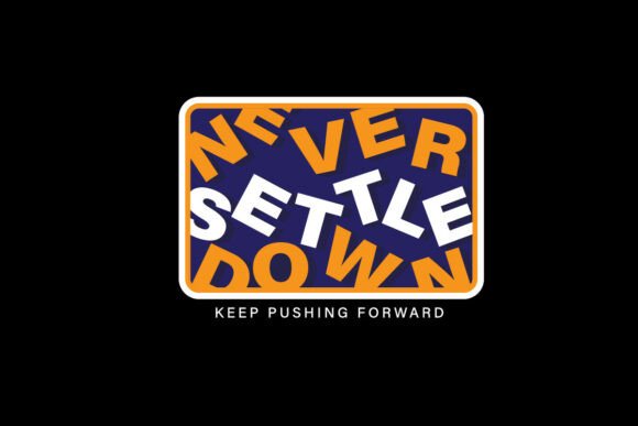 Never Settle: Command Attention with Bold Typography